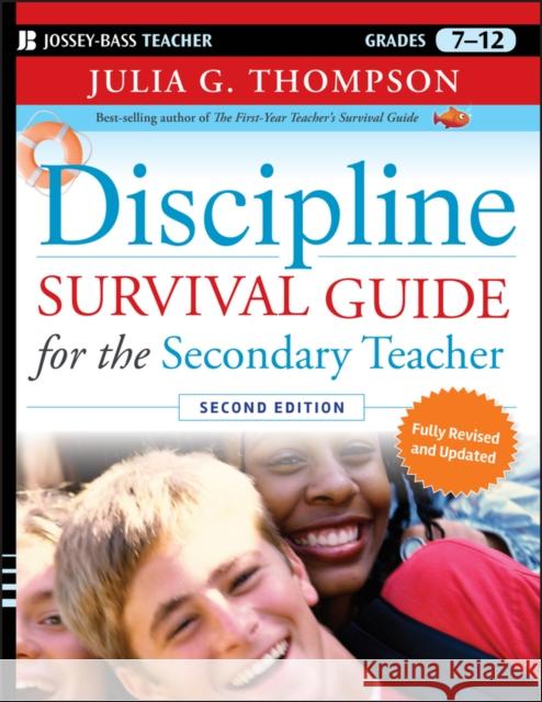 Discipline Survival Guide for the Secondary Teacher Julia G Thompson 9780470547434