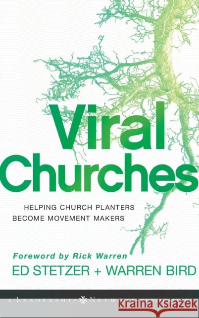 Viral Churches: Helping Church Planters Become Movement Makers Bird, Warren 9780470550458 JOSSEYBASS