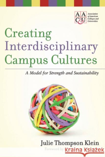 Creating Interdisciplinary Campus Cultur Klein, Julie Thompson 9780470550892 JOHN WILEY AND SONS LTD