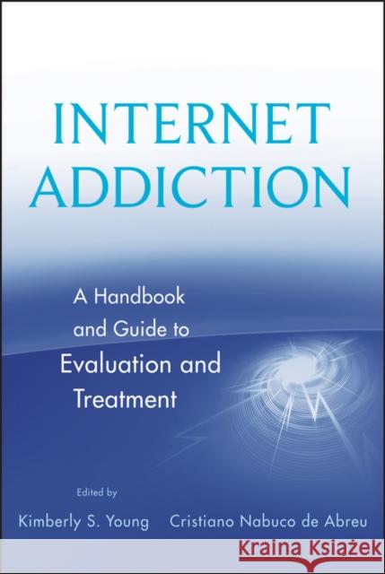 Internet Addiction Evaluation Treatmt Young, Kimberly S. 9780470551165