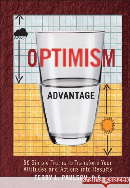 The Optimism Advantage Paulson, Terry L. 9780470554753