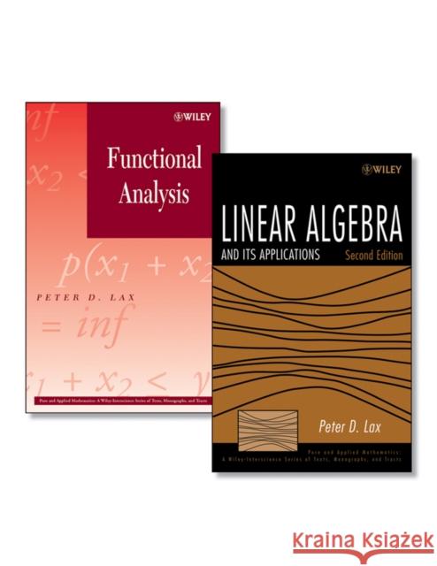 Linear Algebra and Its Applications, 2e + Functional Analysis Set [With Hardcover Book(s)] Lax, Peter D. 9780470555545 John Wiley & Sons