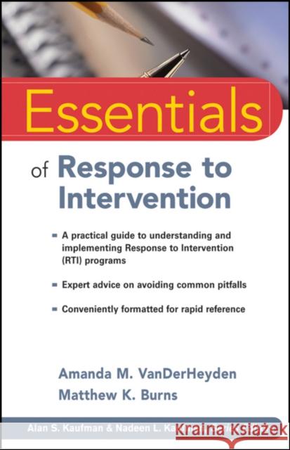 Essentials of Response to Intervention Amanda M. Vanderheyden Matthew K. Burns Alan S. Kaufman 9780470566633 John Wiley & Sons