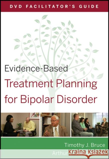Evidence-Based Treatment Planning for Bipolar Disorder Facilitator's Guide Arthur E., Jr. Jongsma Timothy J. Bruce 9780470568460