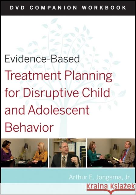 Evidence-Based Treatment Planning for Disruptive Child and Adolescent Behavior Berghuis, David J. 9780470568583