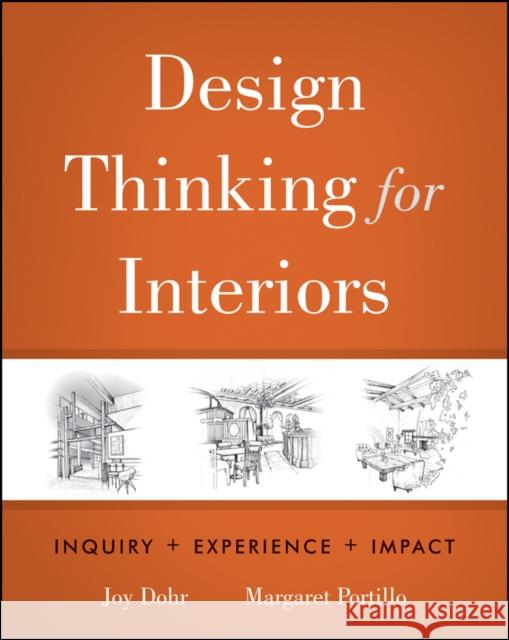 Design Thinking for Interiors: Inquiry + Experience + Impact Portillo, Margaret 9780470569016