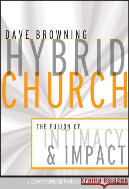 Hybrid Church Browning, Dave 9780470572306 Jossey-Bass