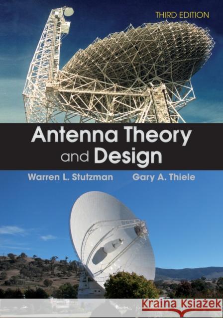 Antenna Theory and Design Warren L. Stutzman Gary A. Thiele 9780470576649 John Wiley & Sons