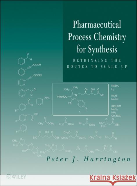 Pharmaceutical Process Chemist Harrington, Peter J. 9780470577554