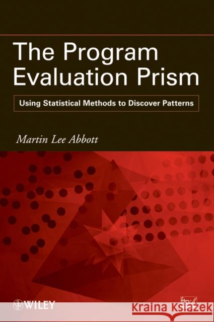 Program Evaluation Prism Abbott, Martin Lee 9780470579046 John Wiley & Sons