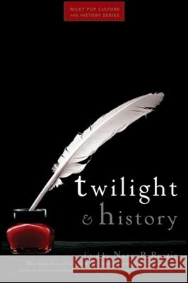 Twilight and History Nancy Reagin 9780470581780 WILEY