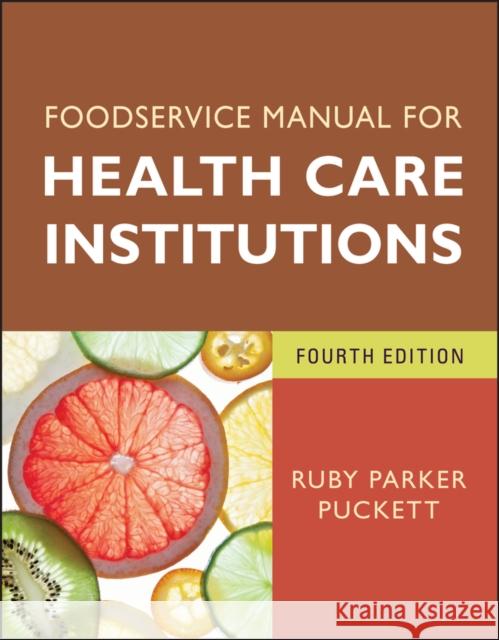 Foodservice Manual 4e Puckett, Ruby Parker 9780470583746 Jossey-Bass