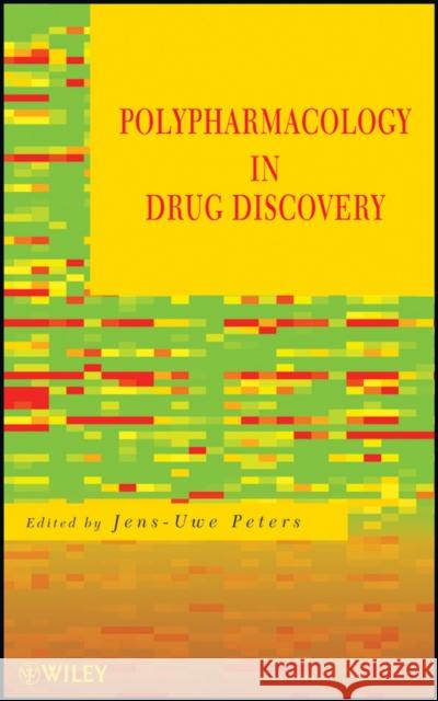 Polypharmacology in Drug Discovery Jens-Uwe Peters 9780470590904 John Wiley & Sons