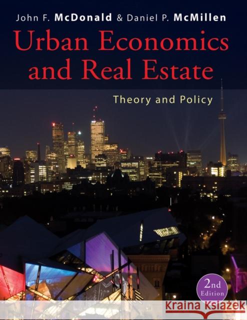 Urban Economics and Real Estate: Theory and Policy McDonald, John F. 9780470591482 John Wiley & Sons