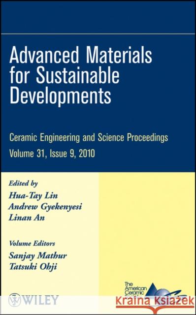 Advanced Materials for Sustainable Developments, Volume 31, Issue 9 Gyekenyesi, Andrew 9780470594742