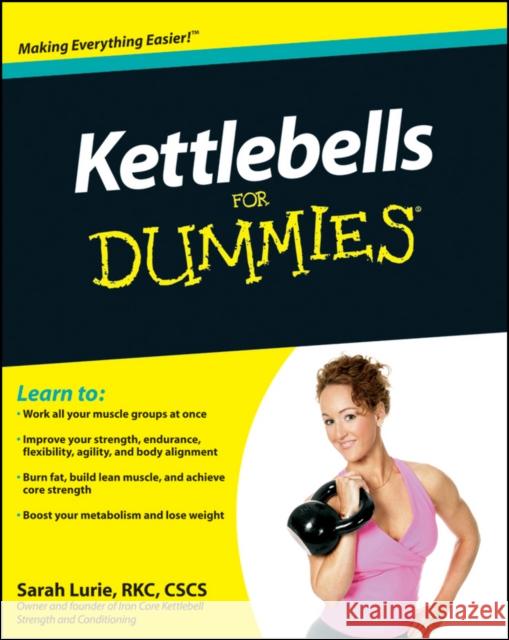 Kettlebells for Dummies Lurie, Sarah 9780470599297 0