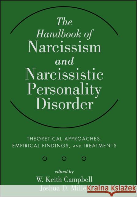 Handbook of Narcissism Miller, Joshua D. 9780470607220 John Wiley & Sons