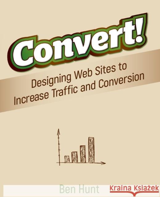 Convert! Hunt, Ben 9780470616338 0