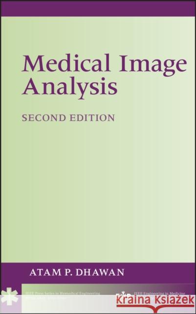 Medical Image Analysis Atam P. Dhawan   9780470622056 
