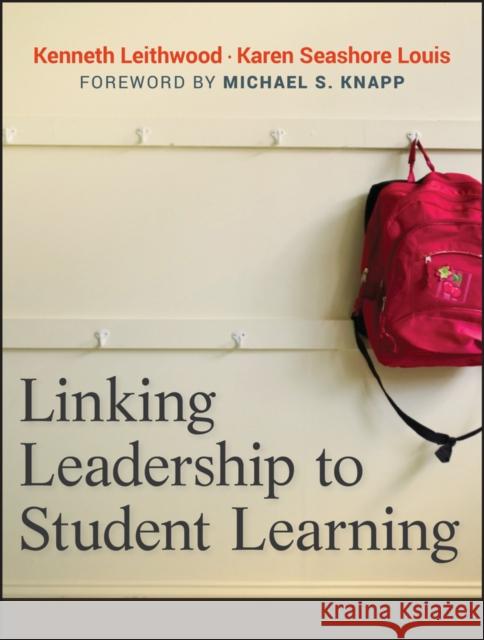 Linking Leadership to Student Learning Kenneth Leithwood 9780470623312