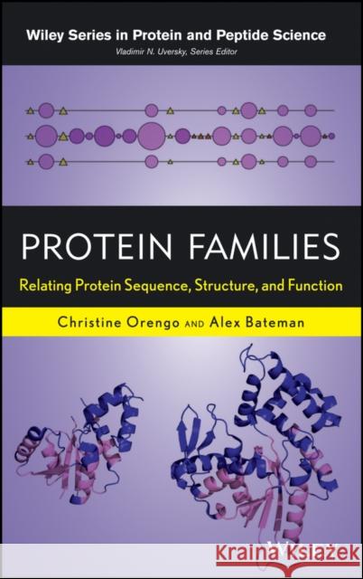 Protein Families: Relating Protein Sequence, Structure, and Function Orengo, Christine A. 9780470624227 John Wiley & Sons