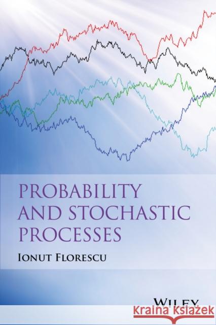 Probability and Stochastic Processes Florescu, Ionut 9780470624555