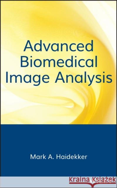 biomedical image w/ws  Haidekker, Mark 9780470624586 John Wiley & Sons