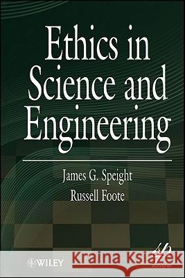 Ethics in Science and Engineering Russell Foote 9780470626023 Wiley-Scrivener