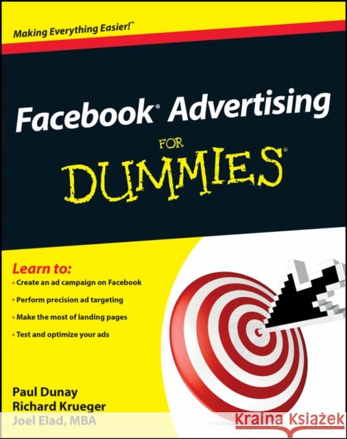 Facebook Advertising for Dummies Dunay, Paul 9780470637623 For Dummies