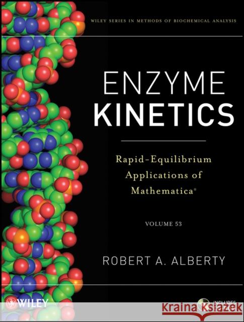 enzyme kinetics: rapid-equilibrium applications of mathematica  Alberty, Robert A. 9780470639320 