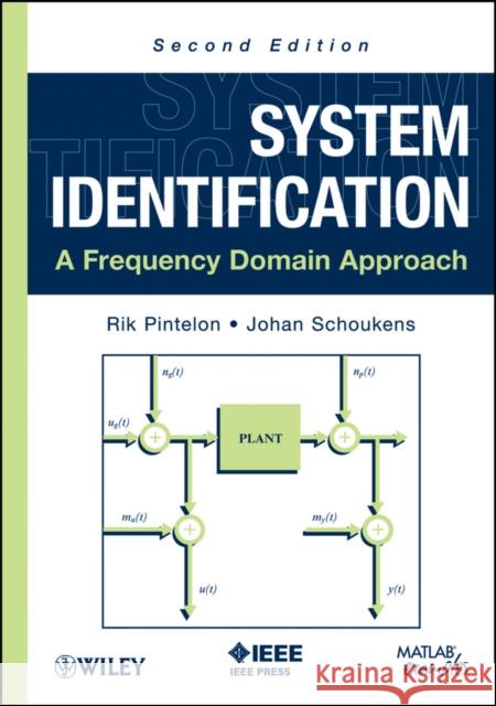 System Identification, 2e Pintelon, Rik 9780470640371 IEEE Computer Society Press