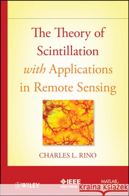 Theory of Scintillation Rino, Charles 9780470644775