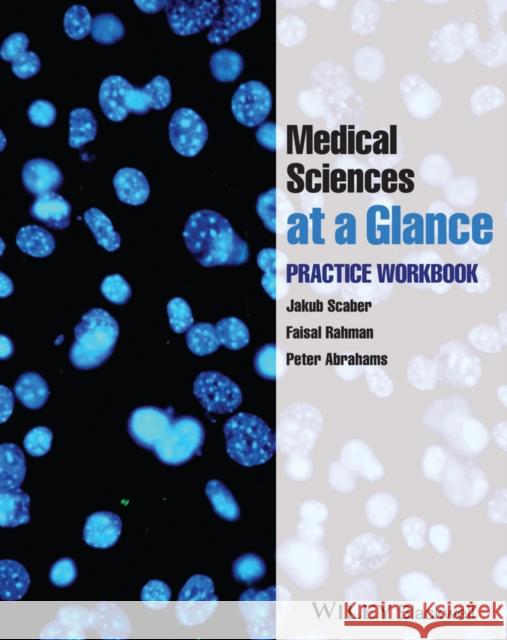 Medical Sciences at a Glance: Practice Workbook Scaber, Jakub 9780470654491 John Wiley & Sons