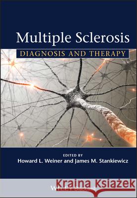 Multiple Sclerosis: Diagnosis and Therapy Weiner, Howard L. 9780470654637 John Wiley & Sons