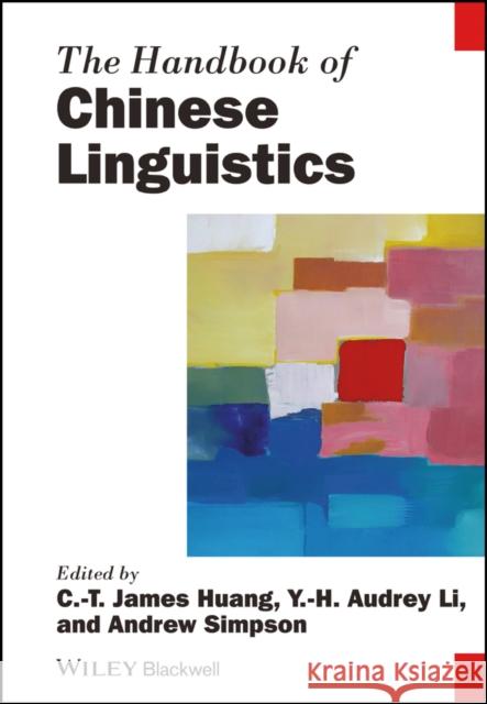 Handbook of Chinese Linguistic Huang, C. T. James 9780470655344 John Wiley & Sons