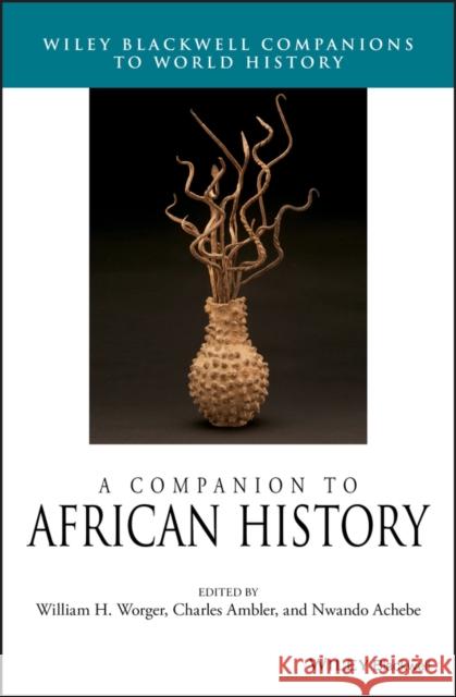 A Companion to African History William Worger 9780470656310