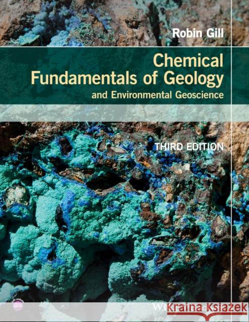 Chemical Fundamentals of Geology and Environmental Geoscience Gill, Robin 9780470656655
