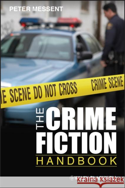 The Crime Fiction Handbook Peter B. Messent 9780470657041
