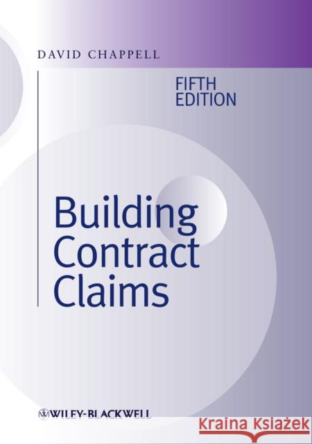 Building Contract Claims David Chappell 9780470657386
