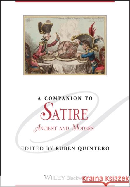 A Companion to Satire: Ancient and Modern Quintero, Ruben 9780470657959