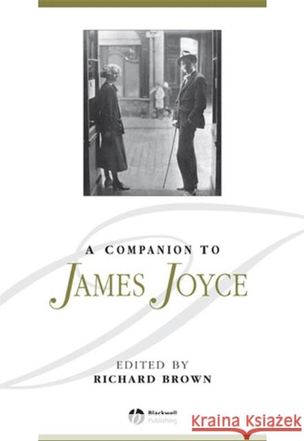 A Companion to James Joyce Richard Brown 9780470657966