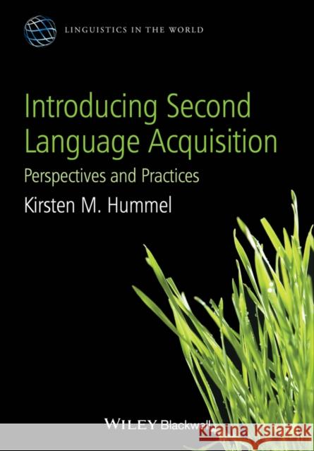 Second Language Acquisition C Hummel, Kirsten M. 9780470658031 John Wiley & Sons