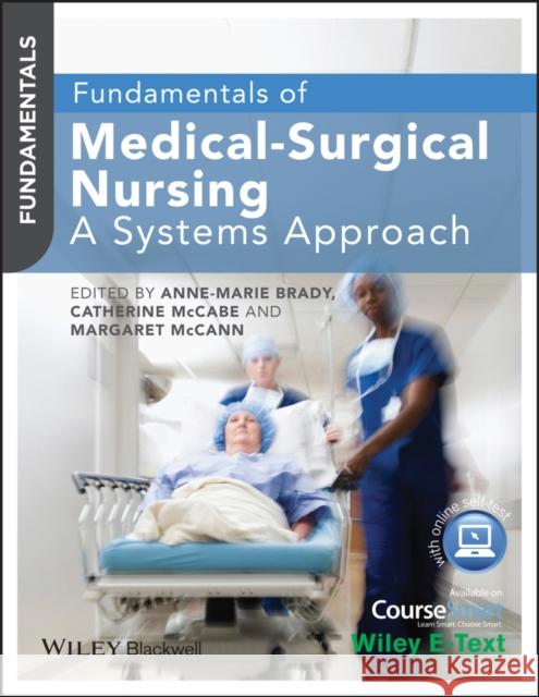 Fundamentals of Medical-Surgical Nursing: A Systems Approach McCabe, Catherine 9780470658239 John Wiley & Sons