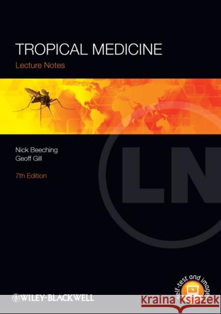Tropical Medicine Geoff Gill Nick Beeching  9780470658536 Wiley-Blackwell (an imprint of John Wiley & S