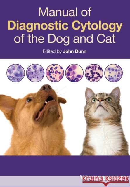 Manual of Diagnostic Cytology of the Dog and Cat  9780470658703 John Wiley and Sons Ltd