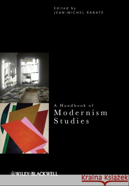 A Handbook of Modernism Studies Jean-Michel Rabate 9780470658734