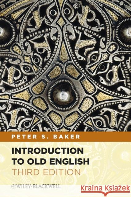 Introduction to Old English Peter S Baker 9780470659847 John Wiley and Sons Ltd