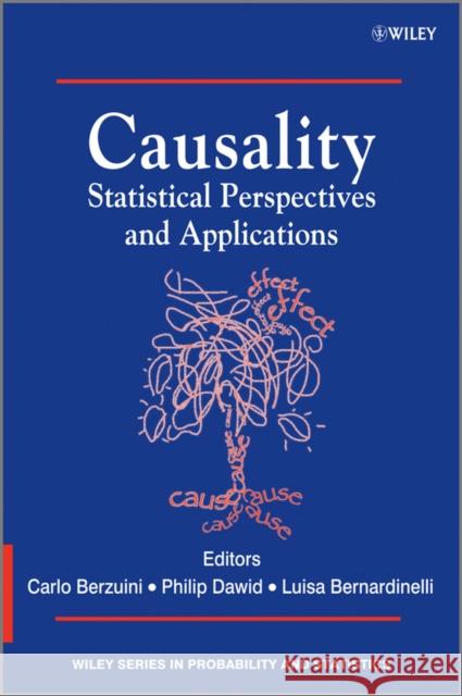 Causality: Statistical Perspectives and Applications Berzuini, Carlo 9780470665565 John Wiley & Sons