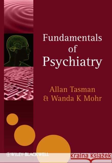 Fundamentals of Psychiatry Allan Tasman Wanda Mohr  9780470665770 