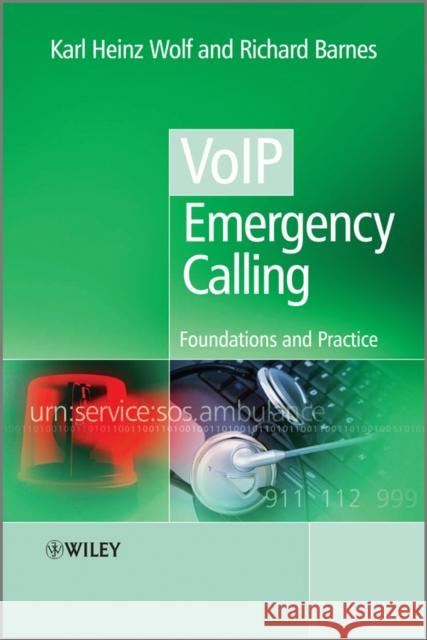VoIP Emergency Calling: Foundations and Practice Wolf, Karl Heinz 9780470665947